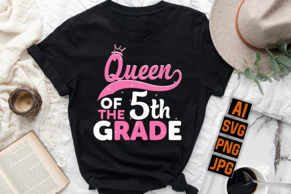Back to School T-Shirt Design 21 and Queen Of The 5th Grade Quote Design For T-shirt, Banner, Poster, Mug, Etc
