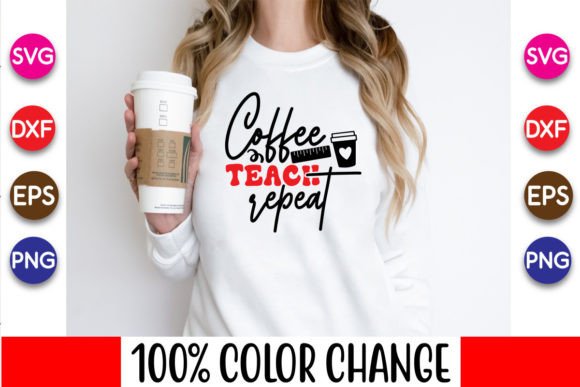Coffee Teach Repeat, Back to School SVG: A Versatile Design for Creative Professionals