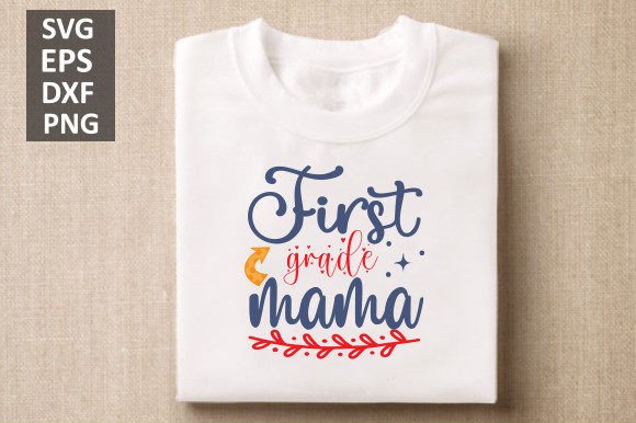 First Grade Mama Svg, Back to School SVG: A Versatile Design for Creative Projects