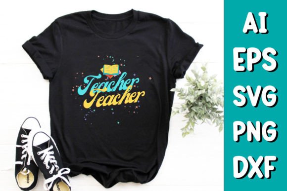 Teacher - Back to School T-shirt PNG: A Must-Have for Educators and Printers